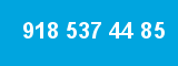 918 537 44 85